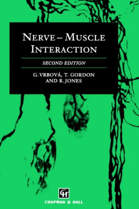 Nerve-Muscle Interaction - Vrbova, Gerta a Gordon, Tessa a Jones, Rosie