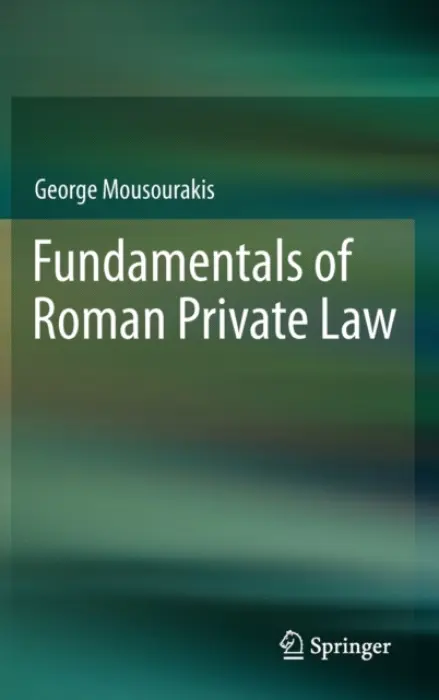 Fundamentals of Roman Private Law - Mousourakis, George