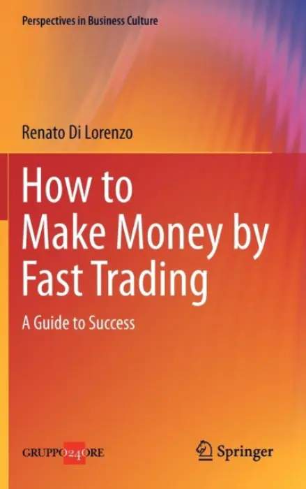 How to Make Money by Fast Trading - Di Lorenzo, Renato