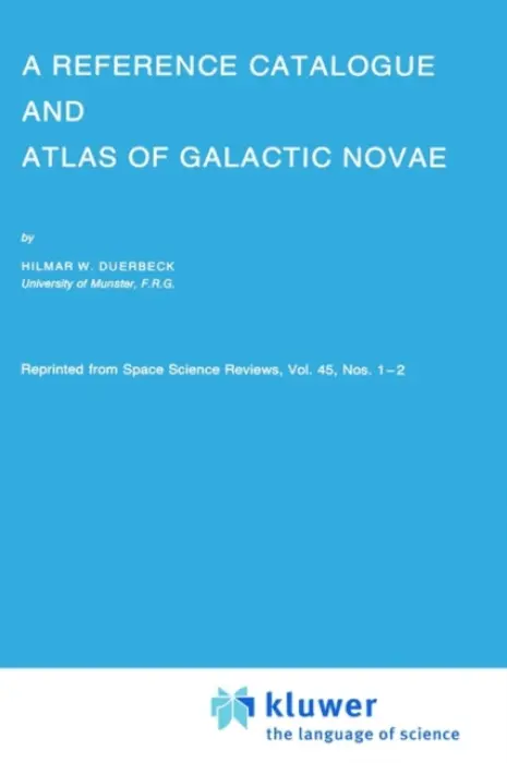 Reference Catalogue and Atlas of Galactic Novae - Duerbeck, Hilmar W.