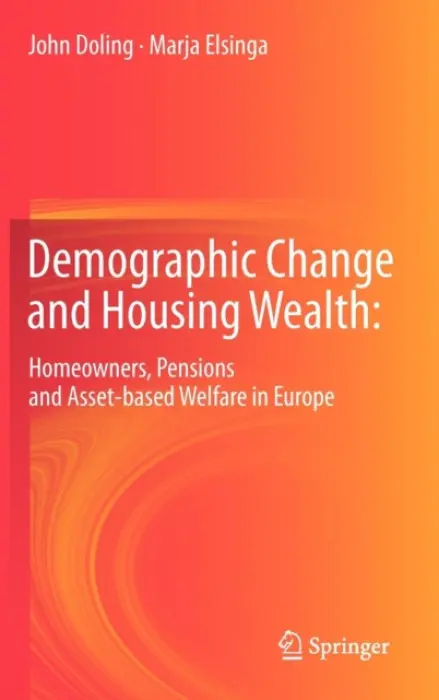 Demographic Change and Housing Wealth: - Doling, John a Elsinga, Marja
