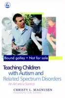 Teaching Children with Autism and Related Spectrum Disorders - Magnusen, Christy