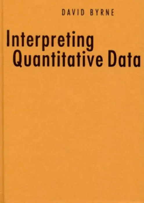 Interpreting Quantitative Data - Byrne, David