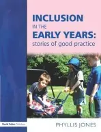 Inclusive Pedagogy in the Early Years - Jones, Phyllis