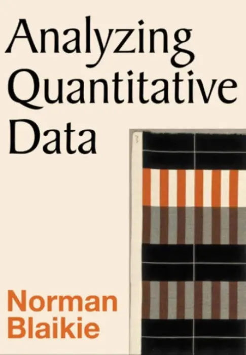 Analyzing Quantitative Data - Blaikie, Norman