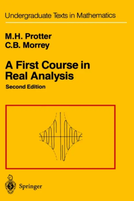 First Course in Real Analysis - Protter, Murray H. a Morrey, Charles B. Jr.