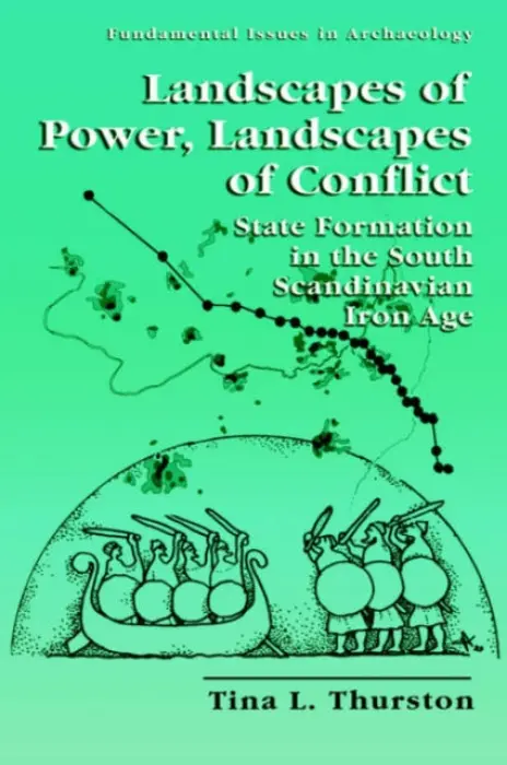 Landscapes of Power, Landscapes of Conflict - Thurston, Tina L.