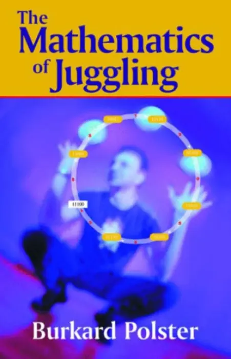 Mathematics of Juggling - Polster, Burkard