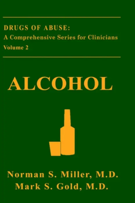 Alcohol - Miller, Norman S. a Gold, Mark S.