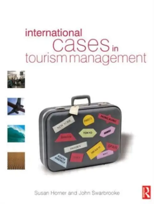 International Cases in Tourism Management - Horner, Susan a Swarbrooke, John