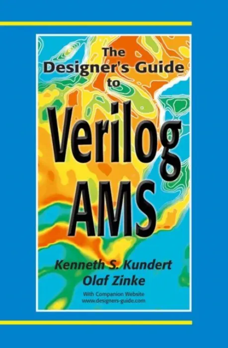 Designer's Guide to Verilog-AMS - Kundert, Ken a Zinke, Olaf