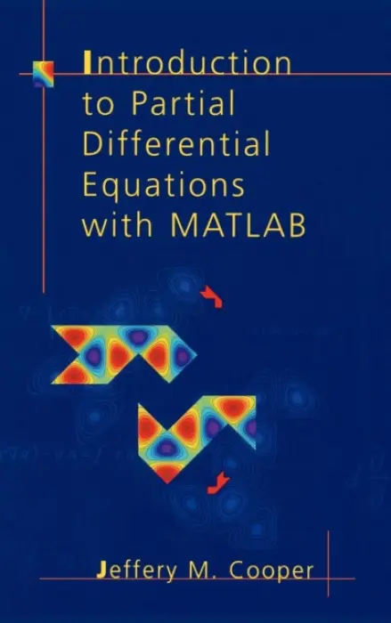 Introduction to Partial Differential Equations with MATLAB - Cooper, Jeffery M.