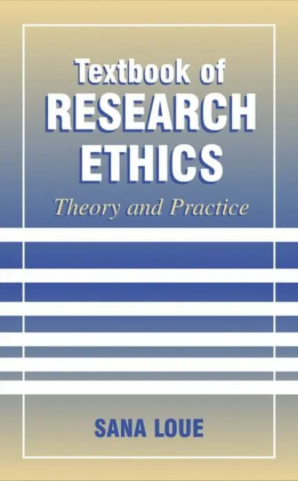 Textbook of Research Ethics - Loue, Sana, JD, PhD, MSSA