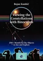 Viewing the Constellations with Binoculars - Kambic, Bojan