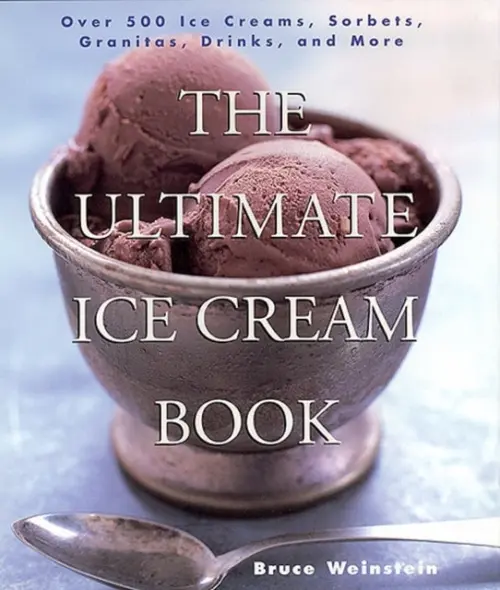 Ultimate Ice Cream Book - Weinstein, Bruce