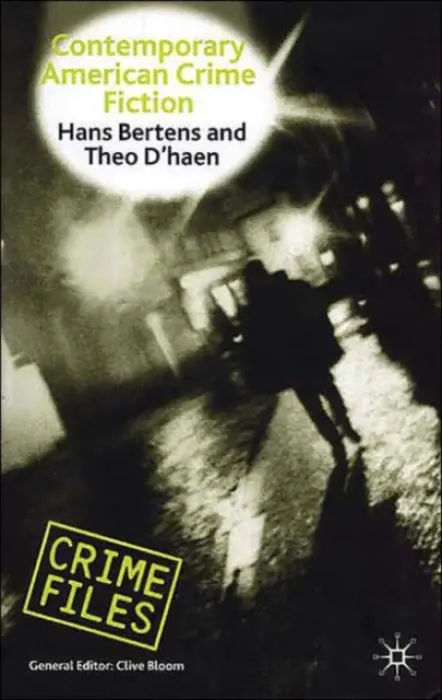 Contemporary American Crime Fiction - Bertens, Hans a D'haen, T.