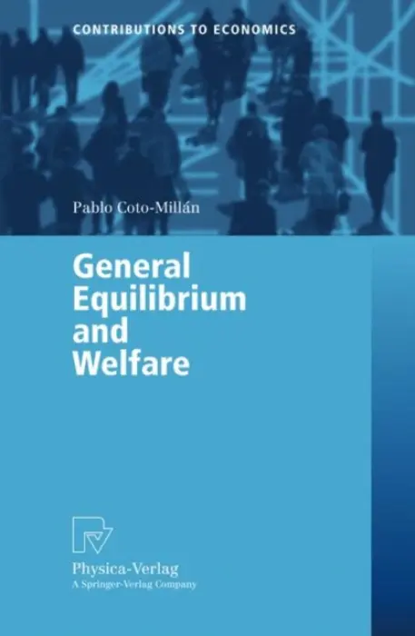 General Equilibrium and Welfare - Coto-Millan, Pablo