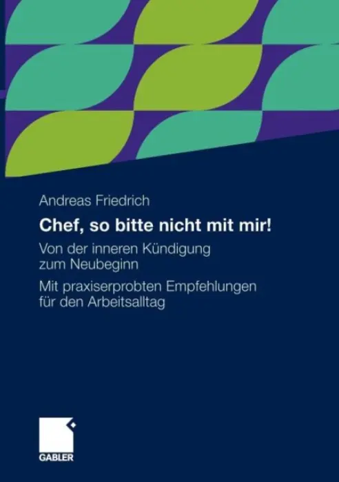 Chef, so bitte nicht mit mir! - Friedrich, Andreas