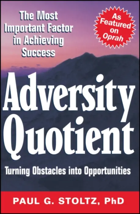 Adversity Quotient - Stoltz, Paul G.
