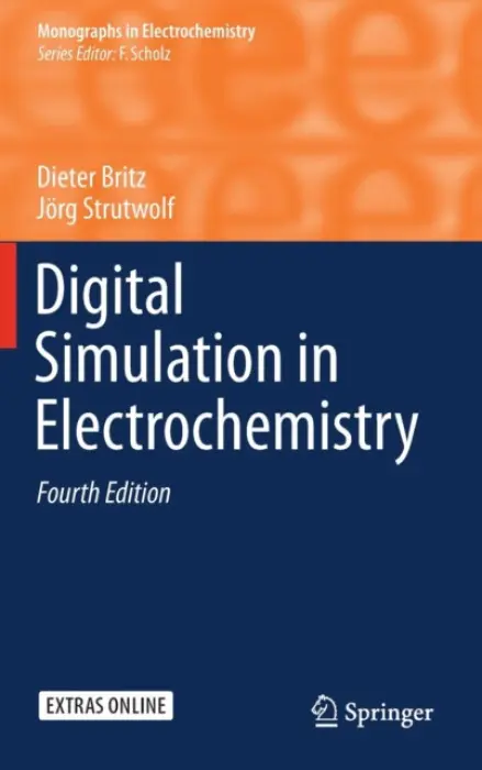 Digital Simulation in Electrochemistry - Britz, Dieter a Strutwolf, Jorg
