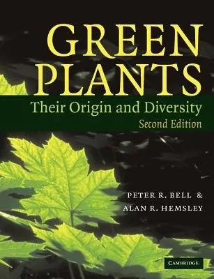 Green Plants - Bell, Peter R. (University College London) a Hemsley, Alan R. (University of Wales College of Cardiff)