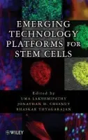 Emerging Technology Platforms for Stem Cells - Lakshmipathy, Uma a Chesnut, Jonathan D. a Thyagarajan, Bhaskar