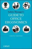 Safety Managers Guide to Office Ergonomics - Chasen, Craig