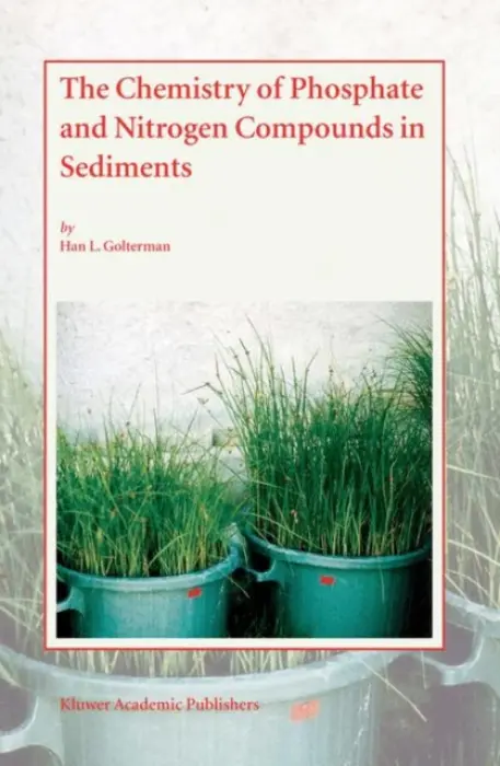 Chemistry of Phosphate and Nitrogen Compounds in Sediments - Golterman, Han L.