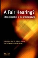 Fair Hearing? - Shute, Stephen (University of Birmingham, UK) a Hood, Roger, QC (Hon) DCL FBA, Roger (University of Oxford, UK) a Seemungal, Florence (University of Oxford, UK)