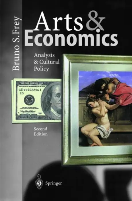 Arts & Economics - Frey, Bruno S.