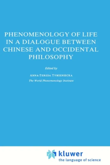 Phenomenology of Life in a Dialogue Between Chinese and Occidental Philosophy