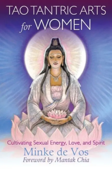 Tao Tantric Arts for Women - de Vos, Minke