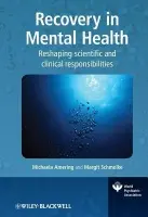 Recovery in Mental Health - Amering, Michaela (Medical University of Vienna) a Schmolke, Margit (German Academy for Psychoanalysis)