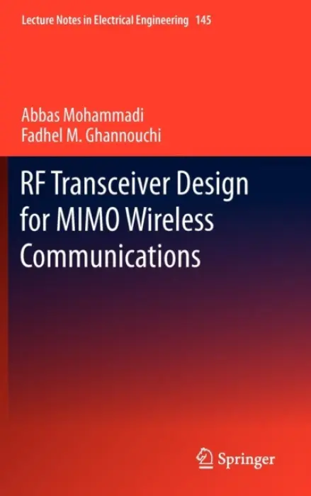 RF Transceiver Design for MIMO Wireless Communications - Mohammadi, Abbas a Ghannouchi, Fadhel M.