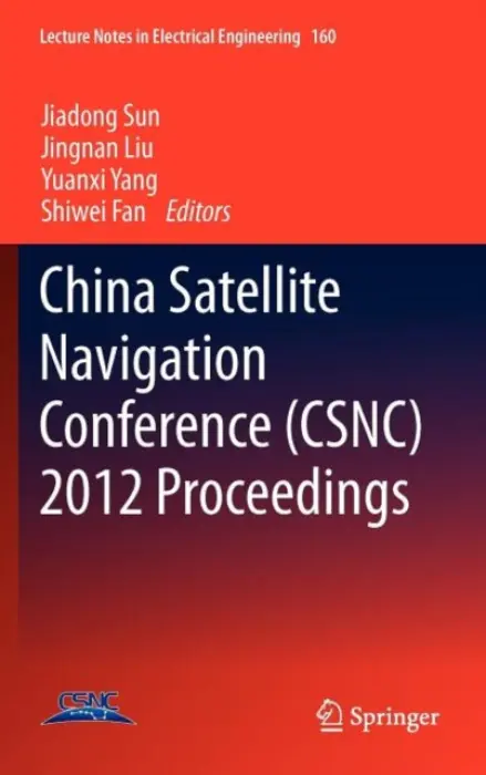 China Satellite Navigation Conference (CSNC) 2012 Proceedings