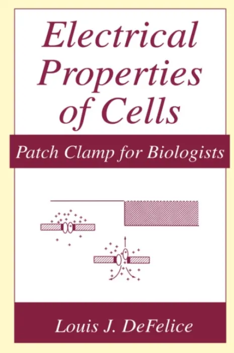 Electrical Properties of Cells - DeFelice, Louis J.