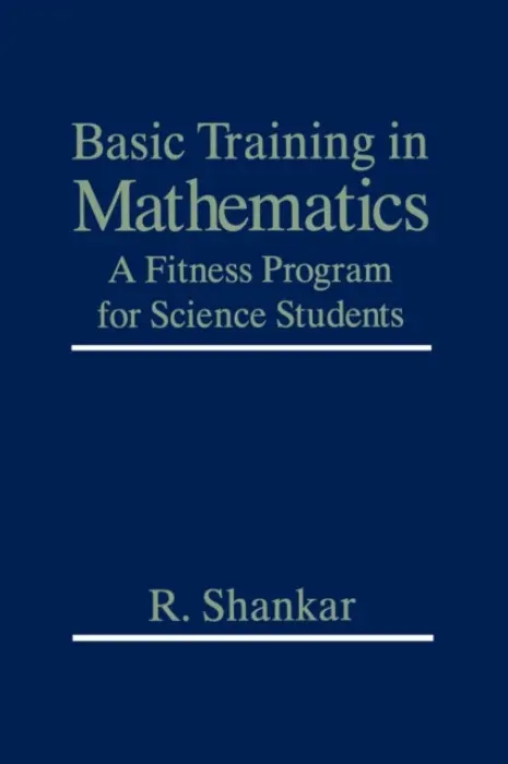 Basic Training in Mathematics - Shankar, R.