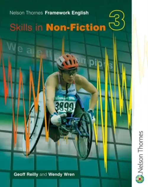 Nelson Thornes Framework English Skills in Non-Fiction 3 - Reilly, Geoff a Wren, Wendy