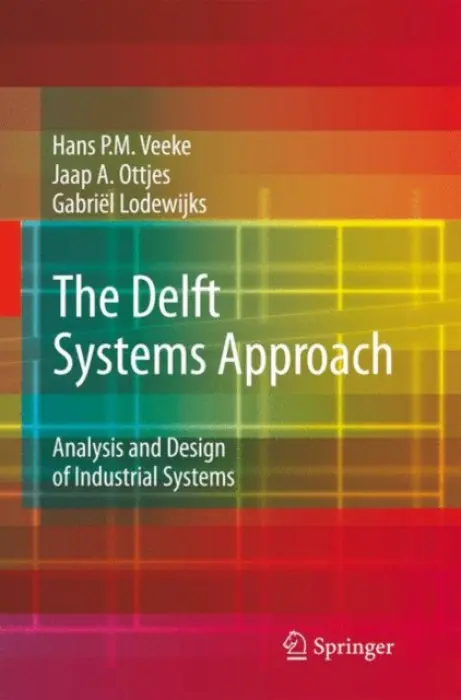 Delft Systems Approach - Veeke, Hans P. M. a Ottjes, Jaap A. a Lodewijks, Gabriel