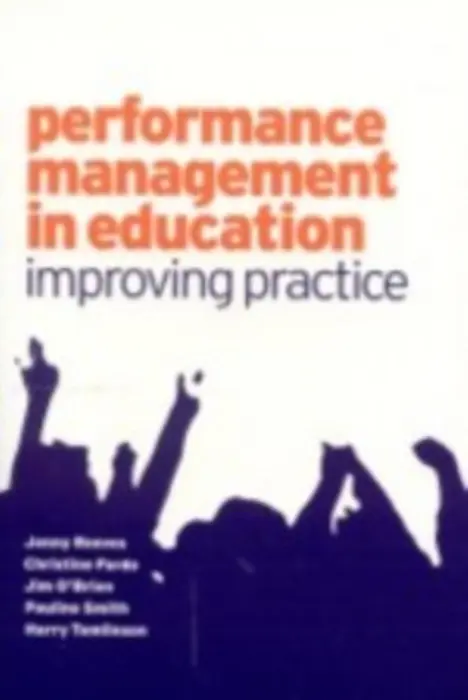 Performance Management in Education - Reeves, Jenny a Smith, Pauline V a O Brien, James a Tomlinson, Harry a Forde, Christine