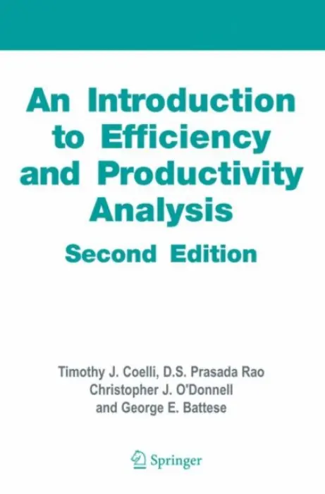 Introduction to Efficiency and Productivity Analysis - Coelli, Timothy J. a Rao, Dodla Sai Prasada a O'Donnell, Christopher J. a Battese, George Edward