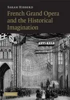 French Grand Opera and the Historical Imagination - Hibberd, Sarah (Dr, University of Nottingham)