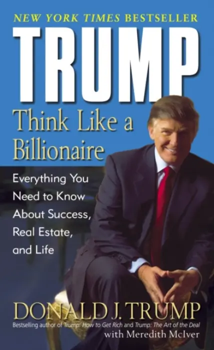 Trump: Think Like a Billionaire - Trump, Donald J. a McIver, Meredith