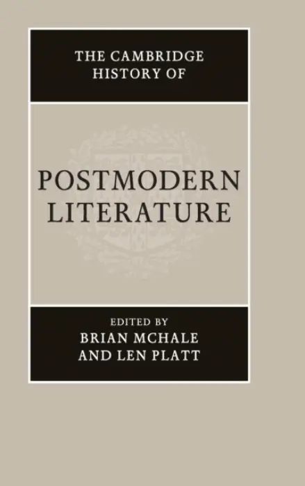 Cambridge History of Postmodern Literature