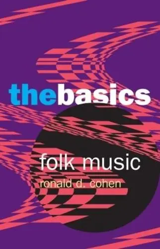 Folk Music: The Basics - Cohen, Ronald