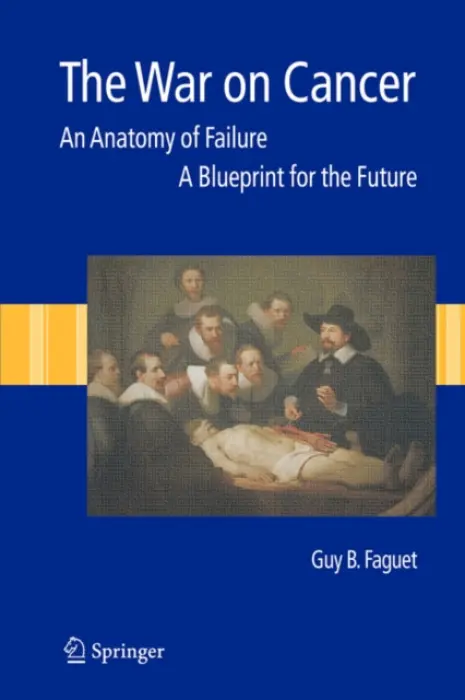 War on Cancer - Faguet, Guy B.