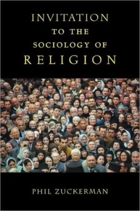 Invitation to the Sociology of Religion - Zuckerman, Phil (Pitzer College, USA)