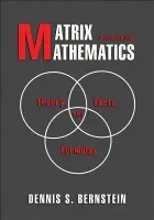 Matrix Mathematics - Bernstein, Dennis S.