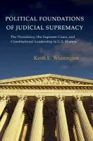 Political Foundations of Judicial Supremacy - Whittington, Keith E.