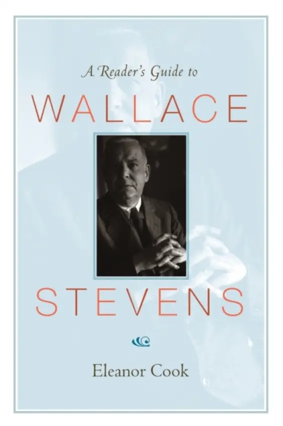Reader's Guide to Wallace Stevens - Cook, Eleanor